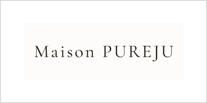 Maison PUREJUについて